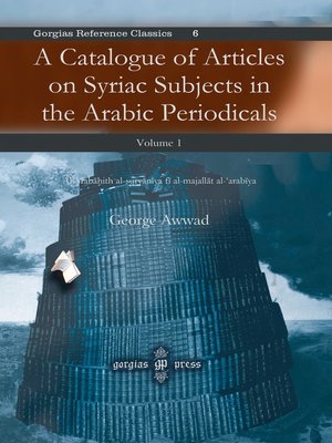 cover image of A Catalogue of Articles on Syriac Subjects in the Arabic Periodicals, Volume1